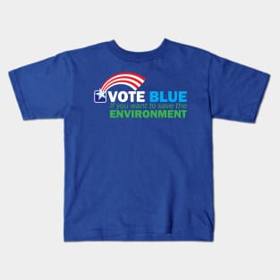 VOTE BLUE for the ENVIRONMENT Kids T-Shirt